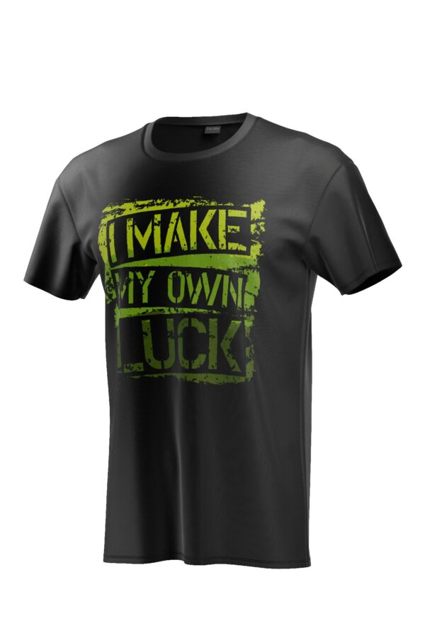 Make My Own Luck T-Shirt 220 GSM – A bold, empowering shirt for hustlers and dreamers, made with high-quality 220 GSM cotton.