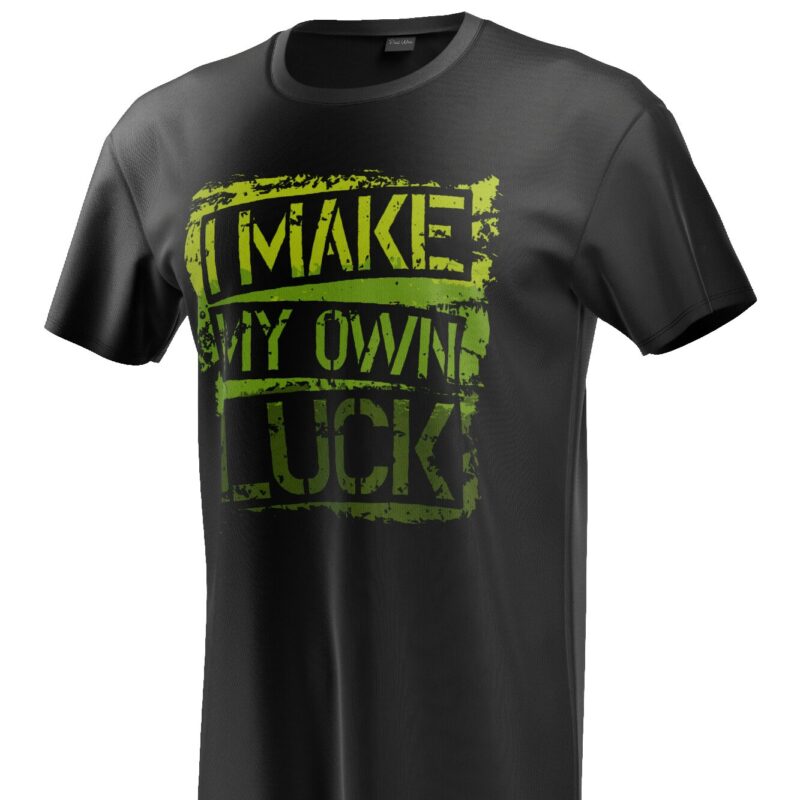 Make My Own Luck T-Shirt 220 GSM – A bold, empowering shirt for hustlers and dreamers, made with high-quality 220 GSM cotton.