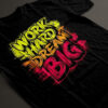 Work Hard Dream Big T-Shirt with bold motivational print on the front.