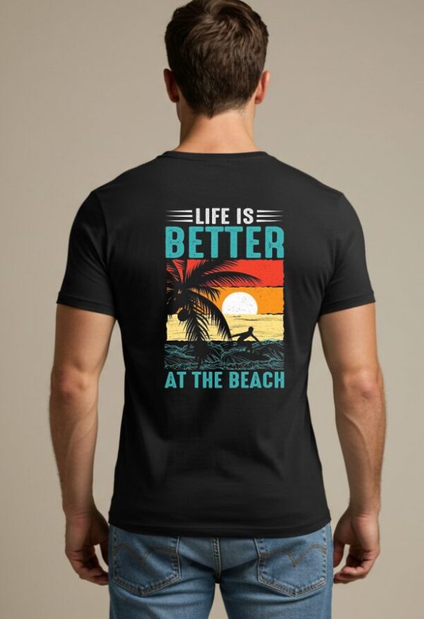 Life Is Better at the Beach T-Shirt with a beach-inspired design printed on the back.